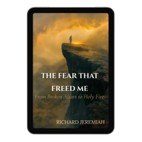 The Fear That Freed Me Kindle - Richard Jeremiah